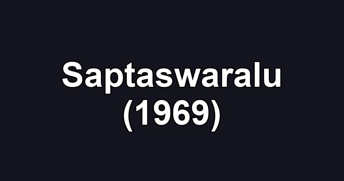 Saptaswaralu (1969)