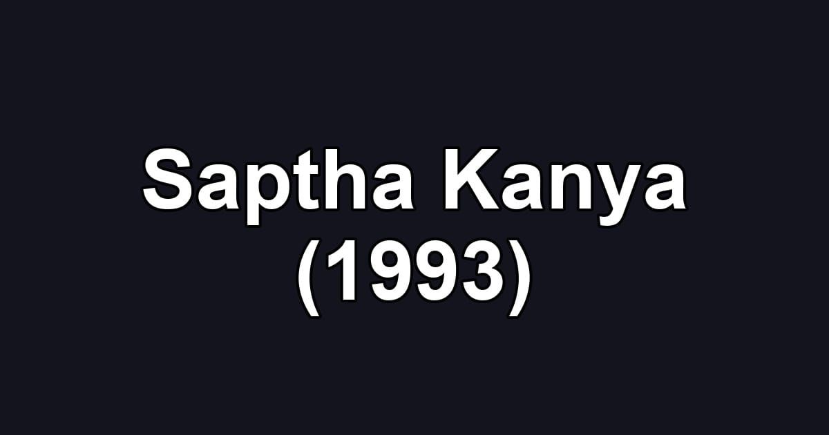 Saptha Kanya (1993)