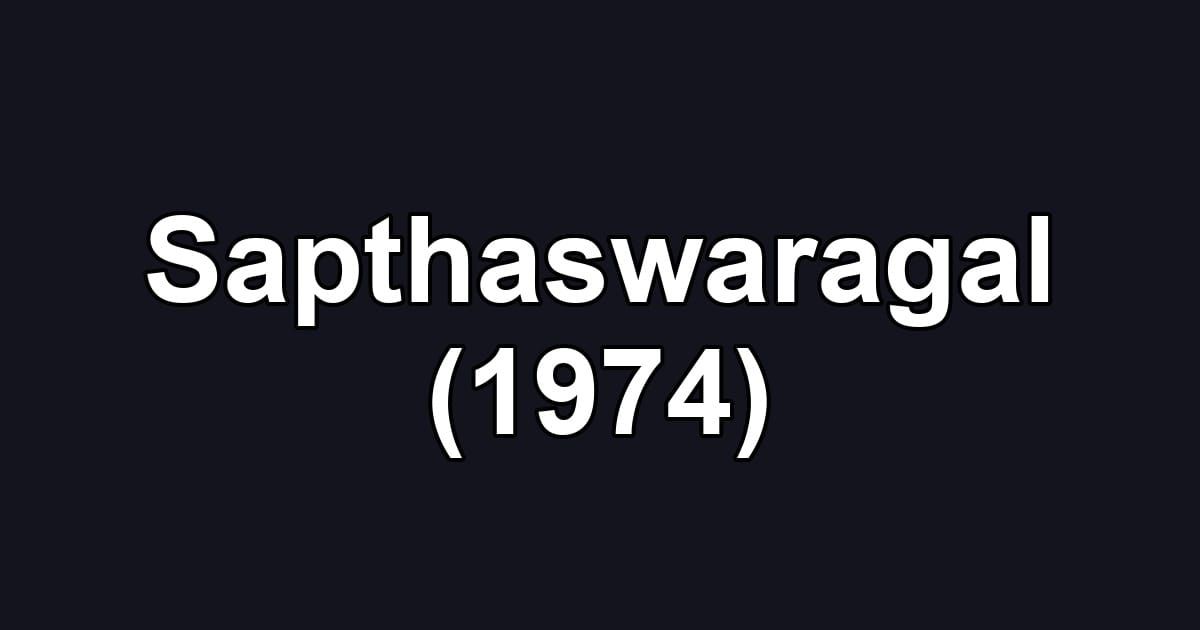 Sapthaswaragal (1974)