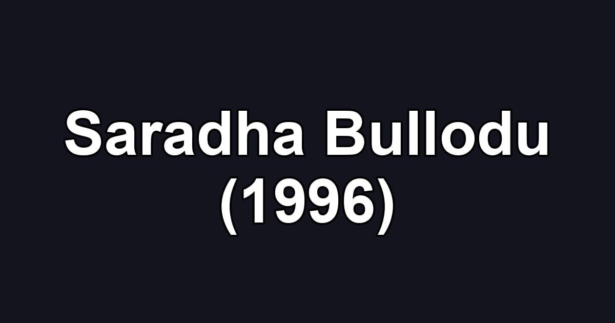 Saradha Bullodu (1996)