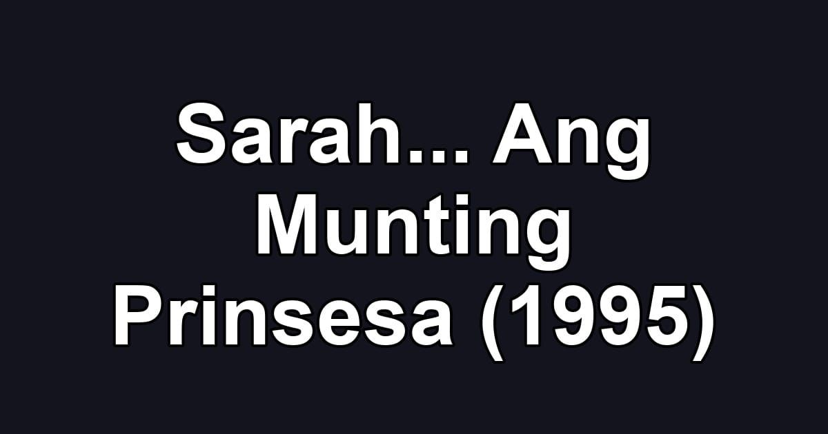 Sarah... Ang Munting Prinsesa (1995)