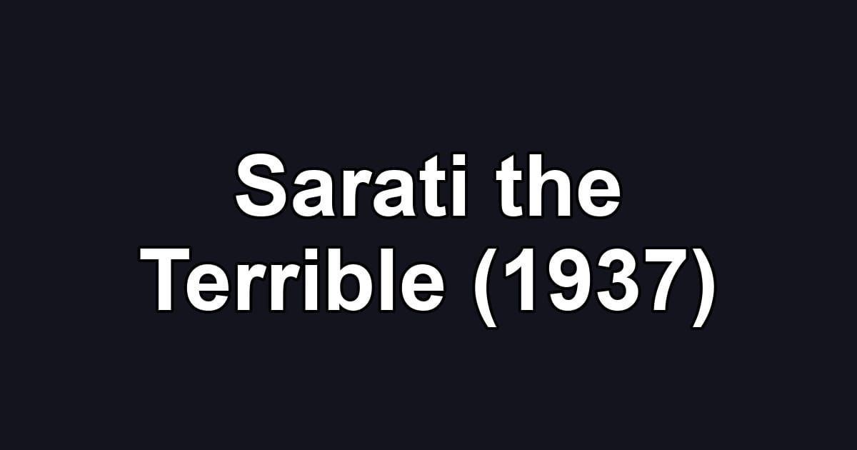 Sarati the Terrible (1937)
