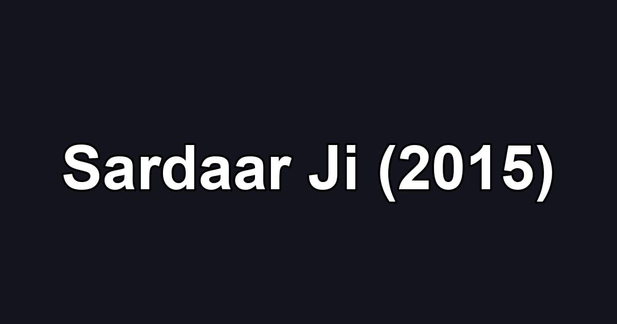 Sardaar Ji (2015)