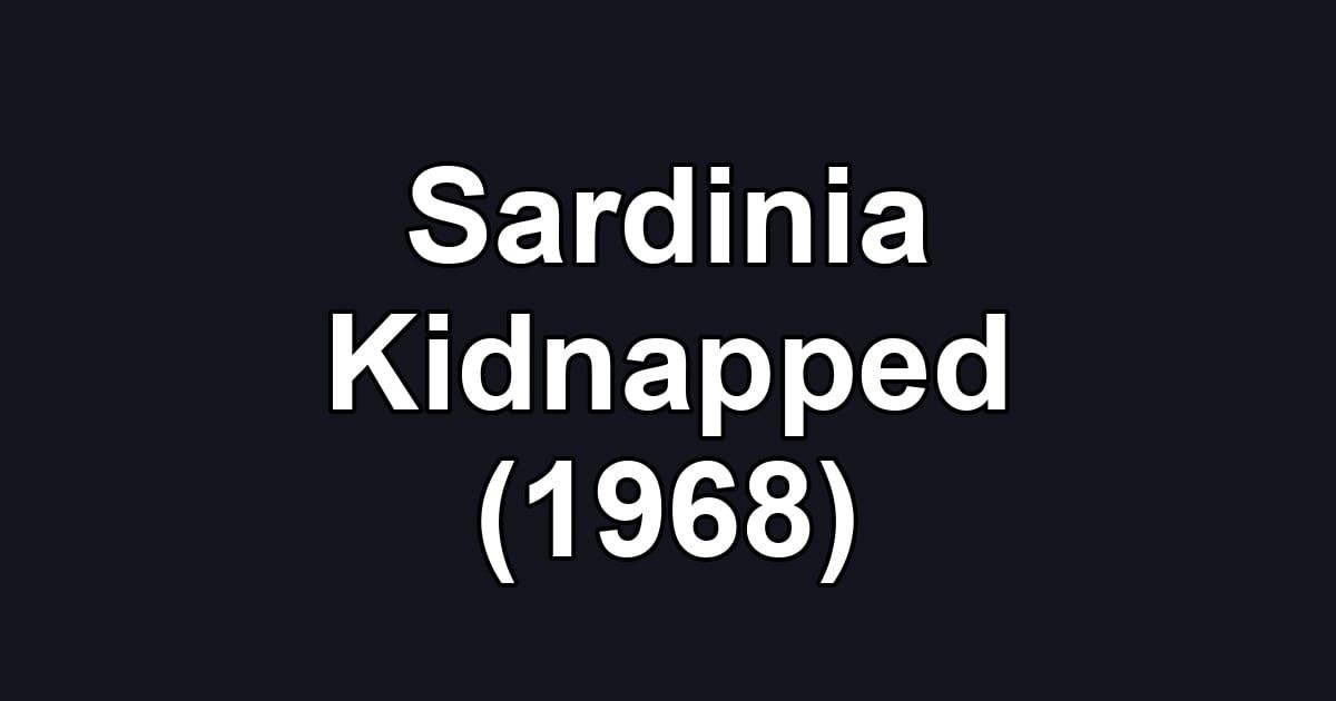 Sardinia Kidnapped (1968)