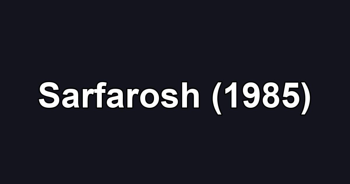 Sarfarosh (1985)