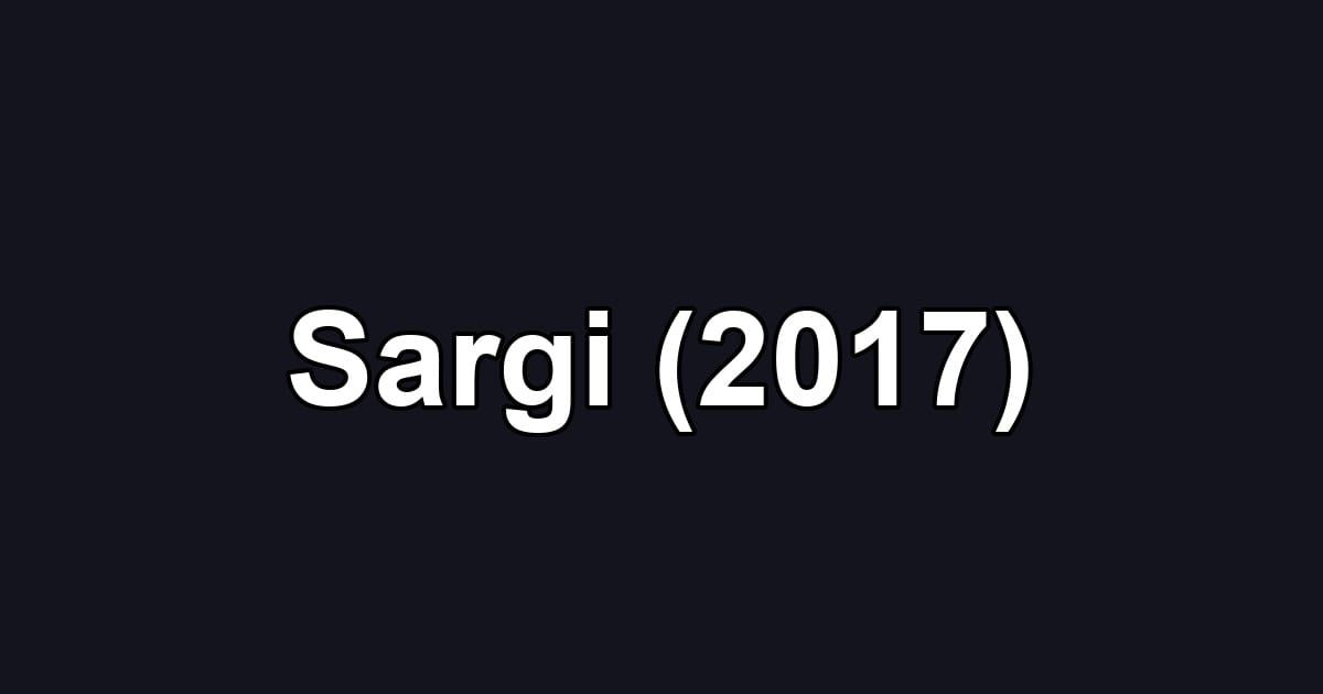 Sargi (2017)