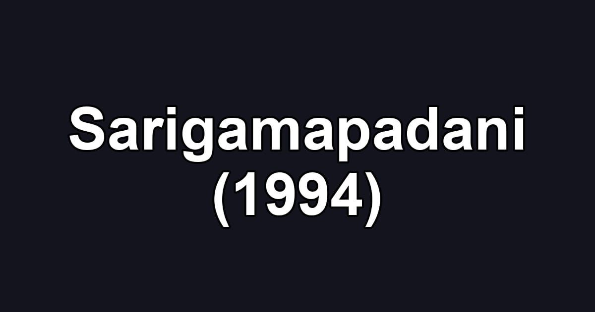 Sarigamapadani (1994)