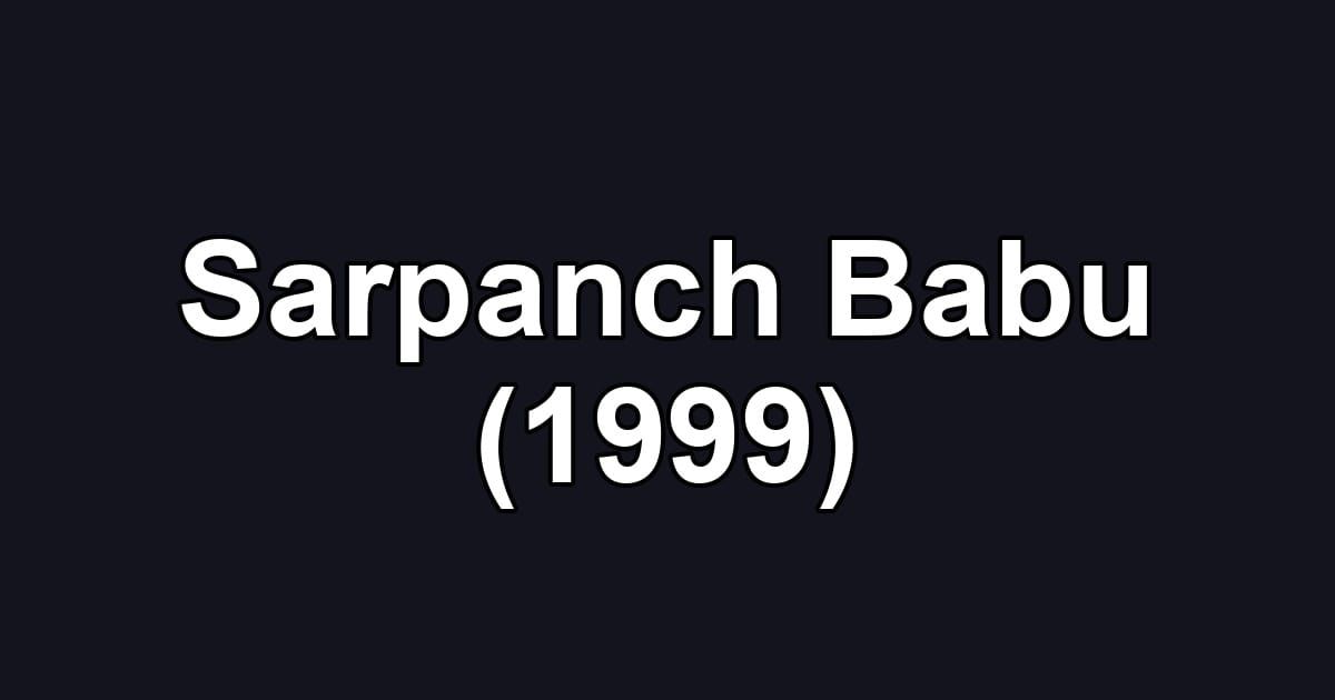 Sarpanch Babu (1999)