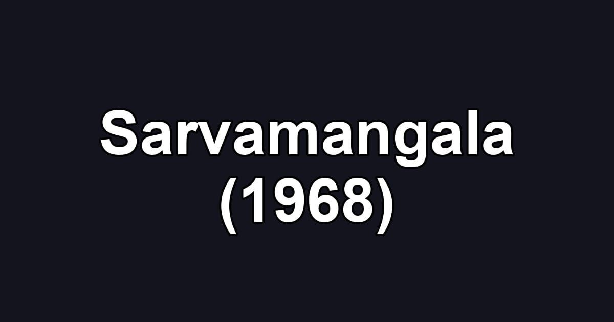 Sarvamangala (1968)