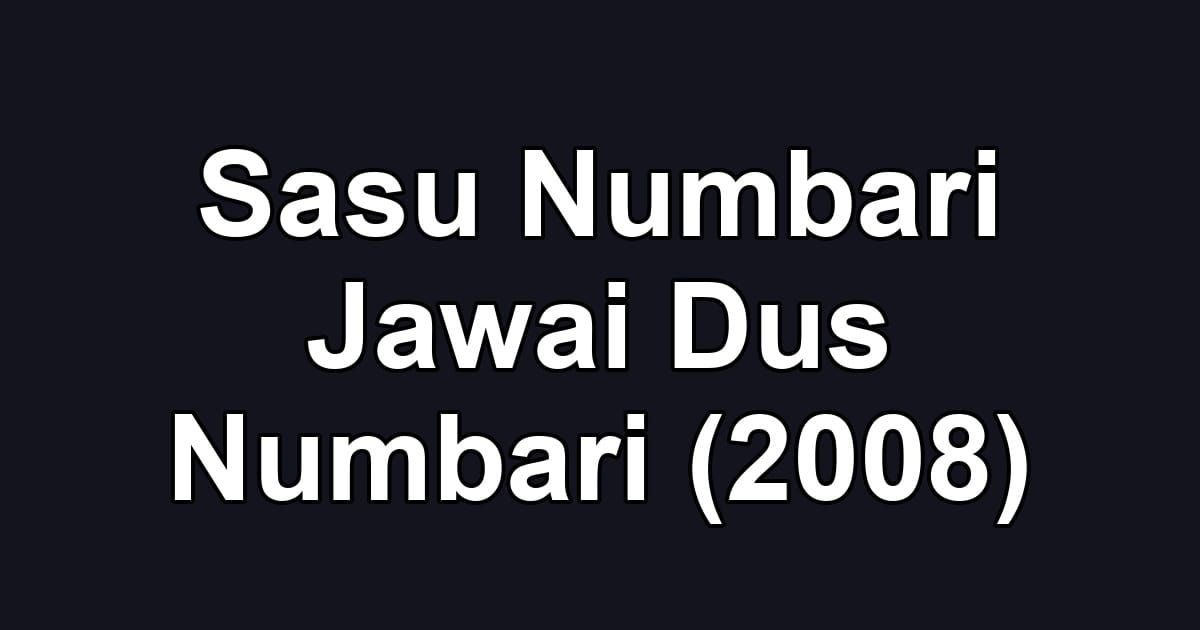 Sasu Numbari Jawai Dus Numbari (2008)