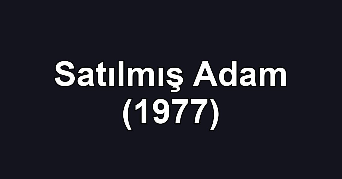 Satılmış Adam (1977)