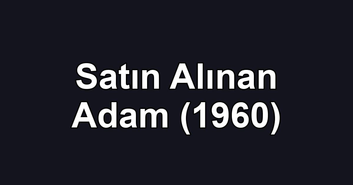 Satın Alınan Adam (1960)