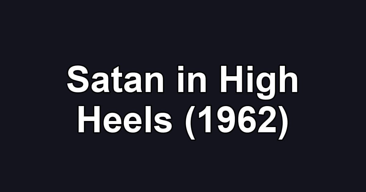 Satan in High Heels (1962)