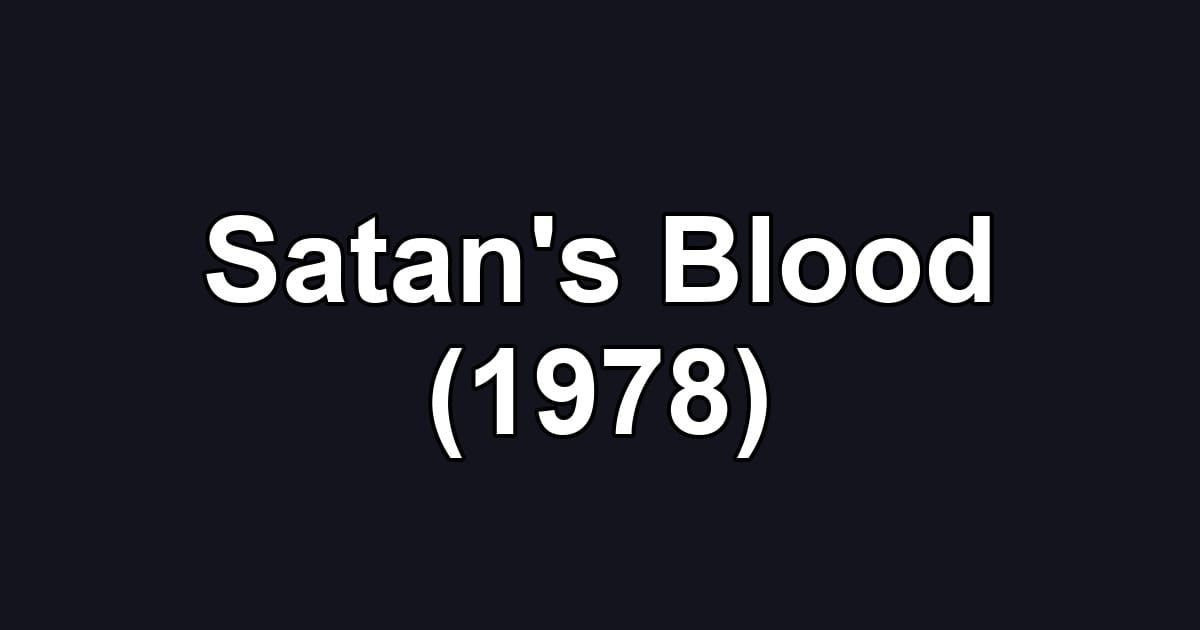 Satan's Blood (1978)