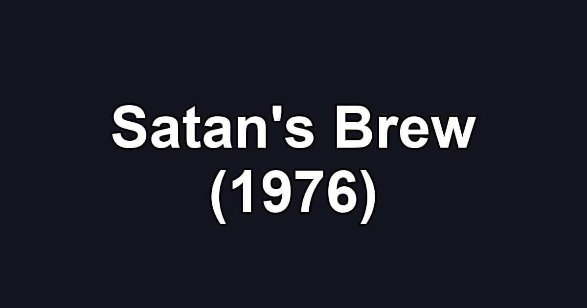 Satan's Brew (1976)