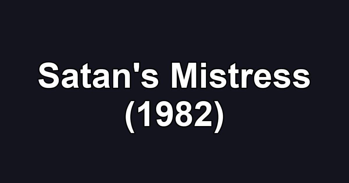 Satan's Mistress (1982)