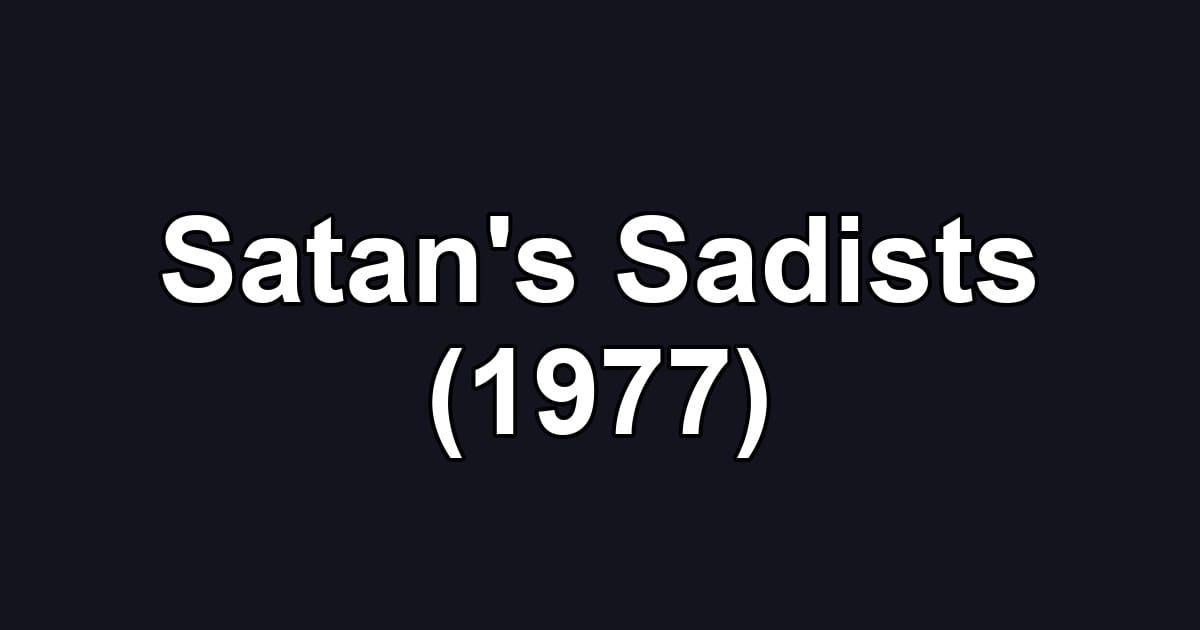 Satan's Sadists (1977)