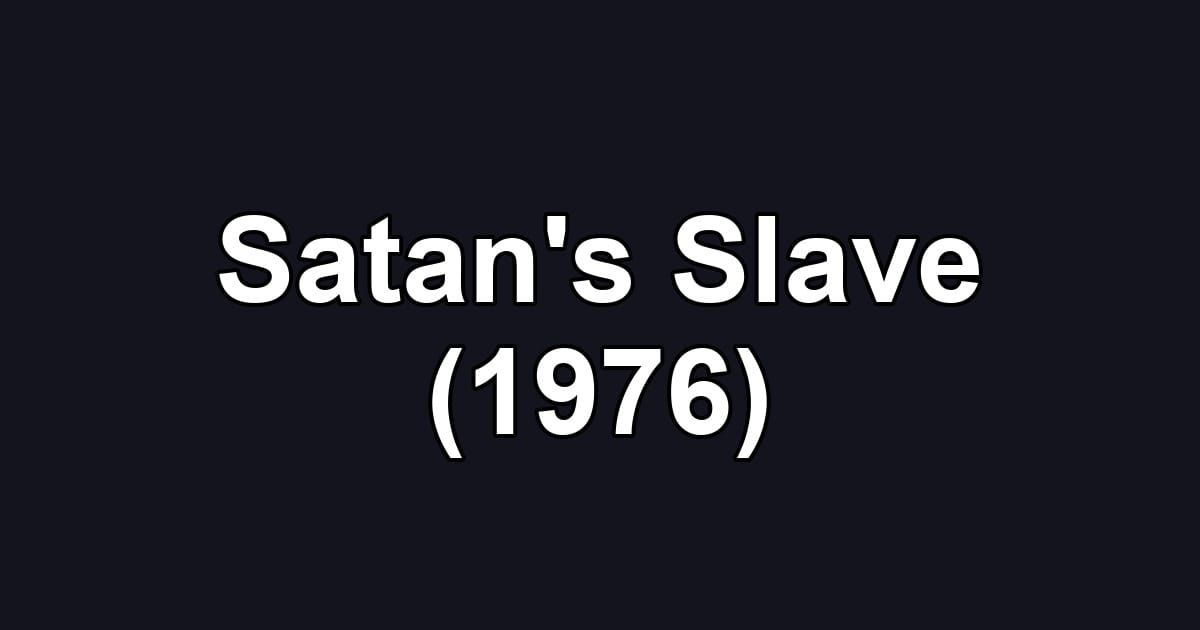 Satan's Slave (1976)