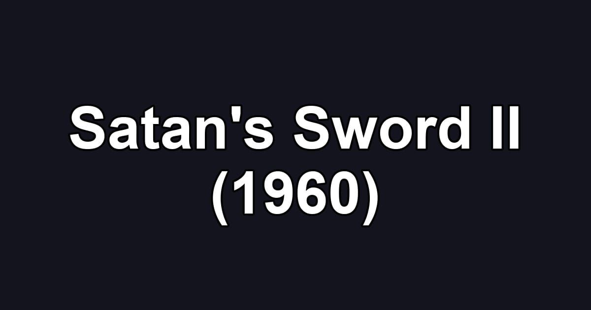 Satan's Sword II (1960)