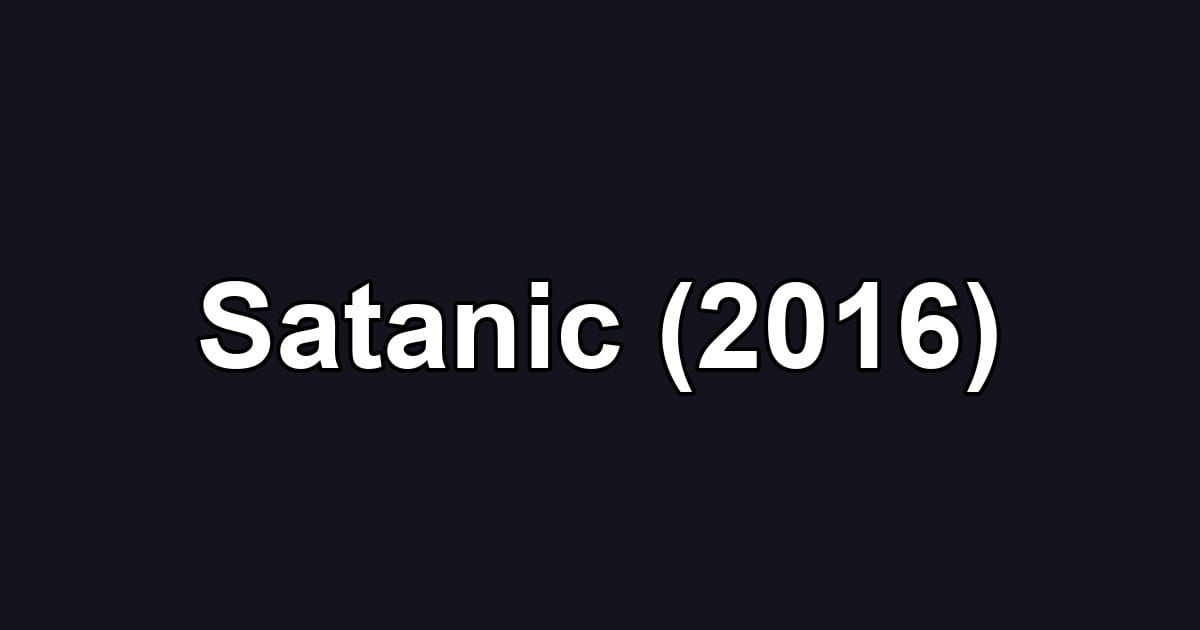 Satanic (2016)
