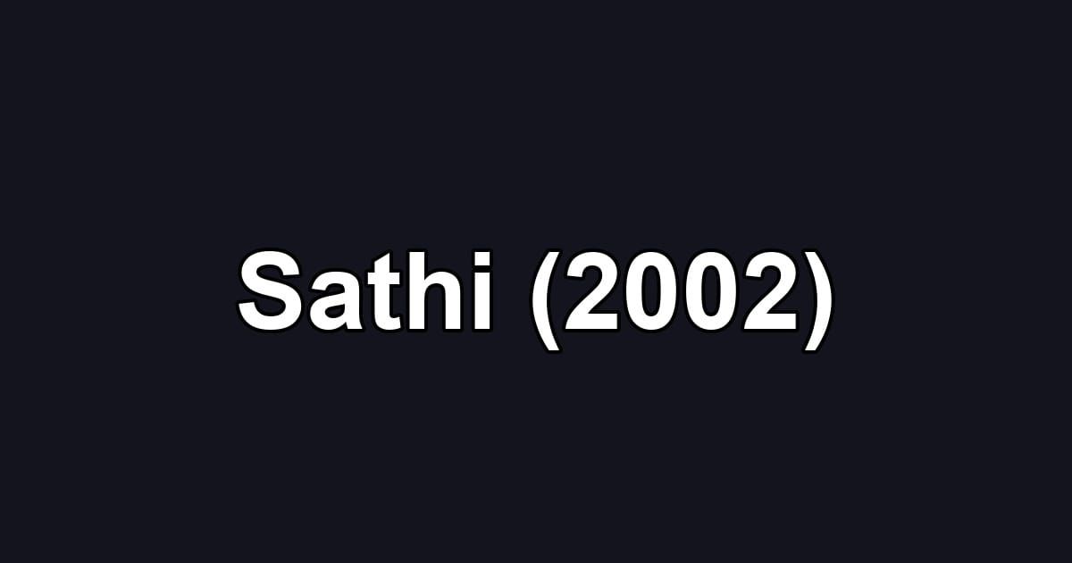 Sathi (2002)