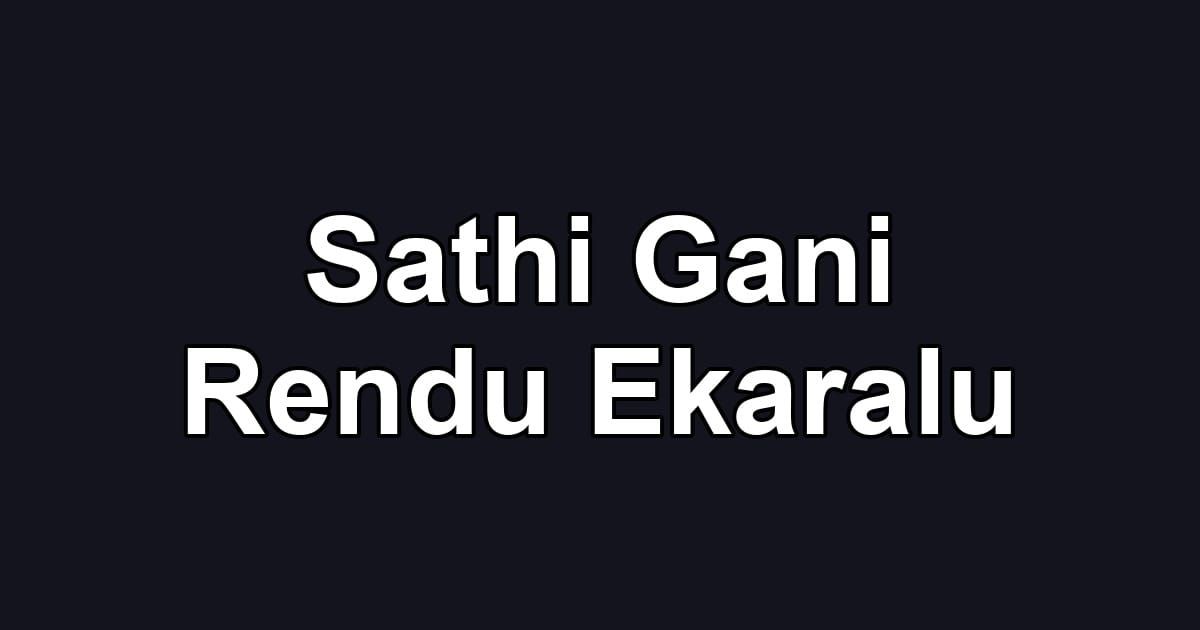 Sathi Gani Rendu Ekaralu