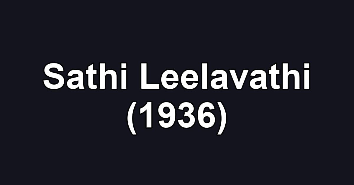 Sathi Leelavathi (1936)