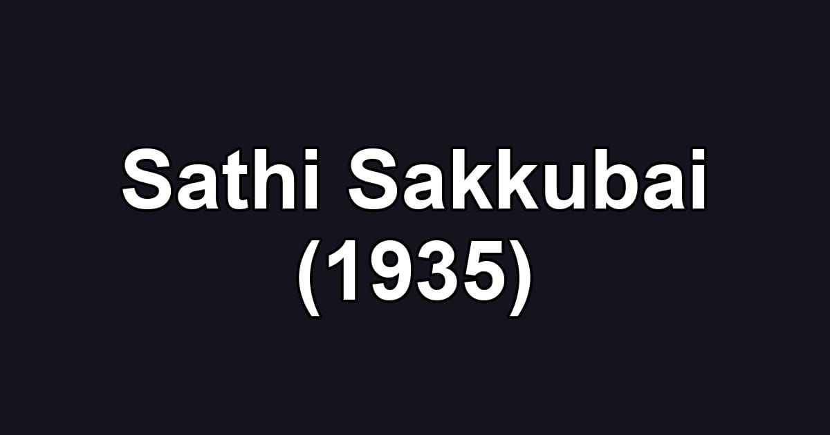 Sathi Sakkubai (1935)