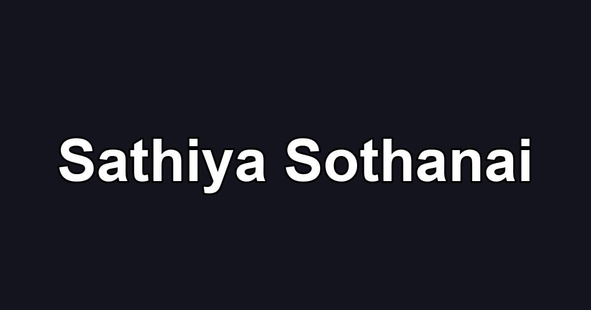 Sathiya Sothanai