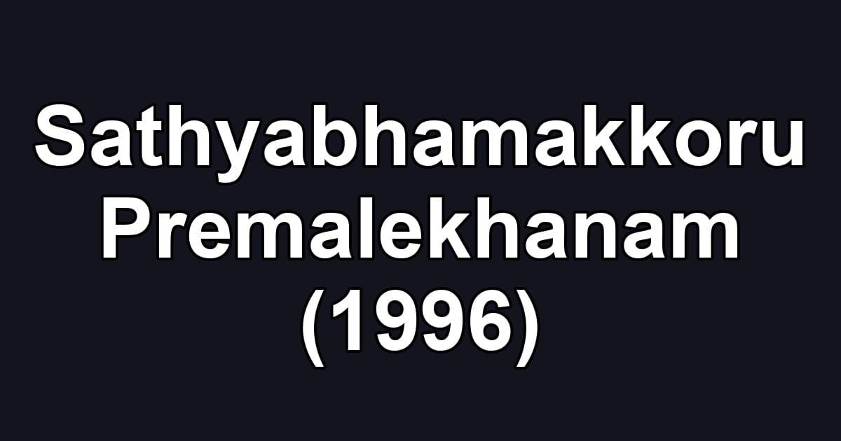 Sathyabhamakkoru Premalekhanam (1996)