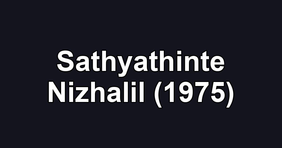 Sathyathinte Nizhalil (1975)