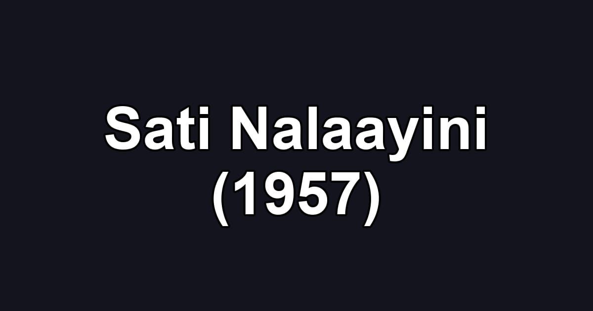 Sati Nalaayini (1957)