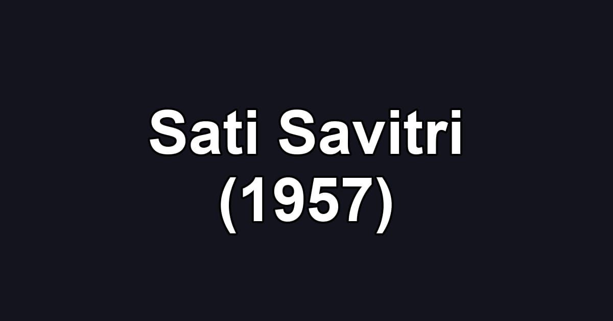 Sati Savitri (1957)