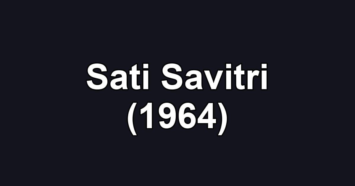 Sati Savitri (1964)