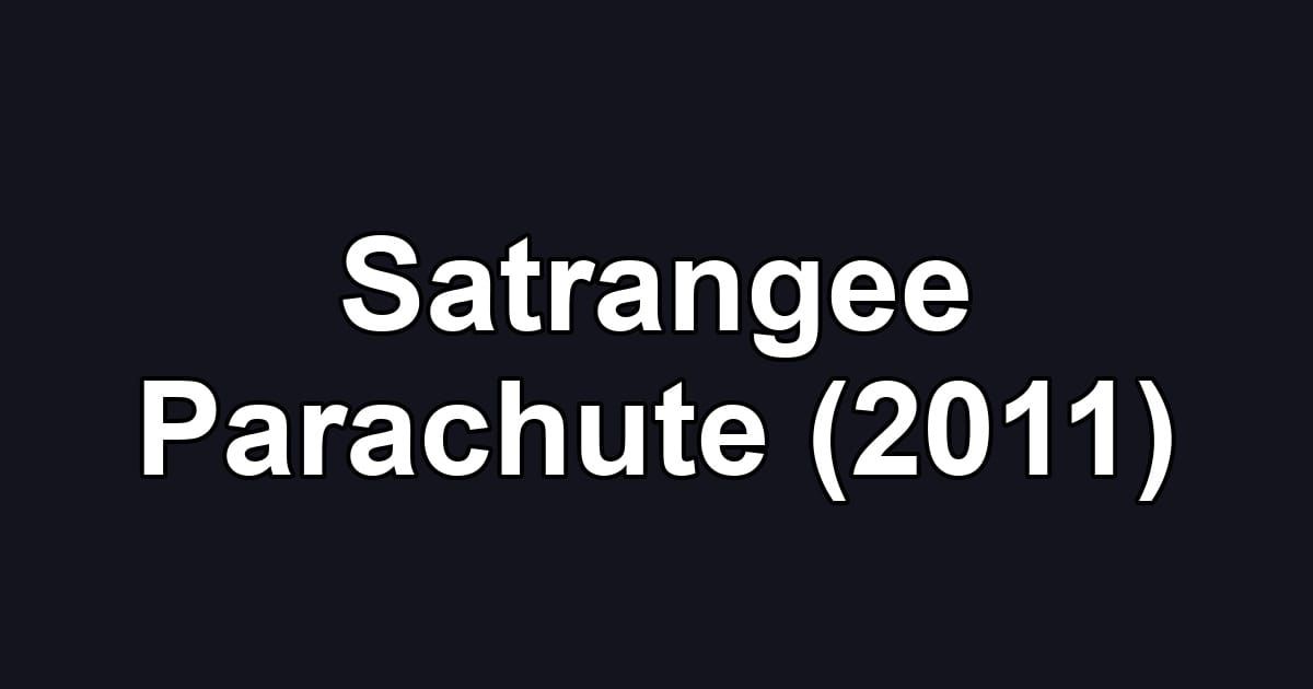 Satrangee Parachute (2011)