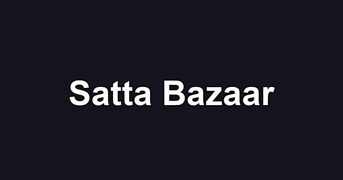 Satta Bazaar