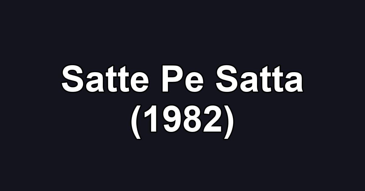 Satte Pe Satta (1982)