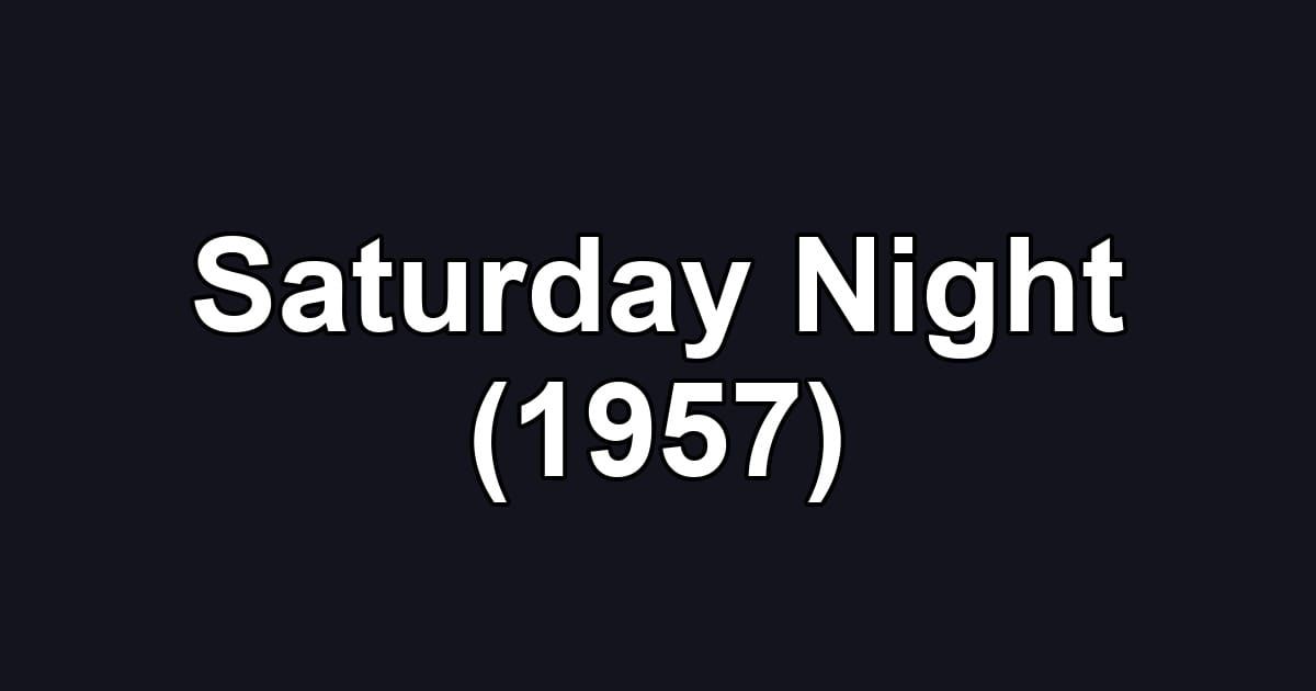 Saturday Night (1957)