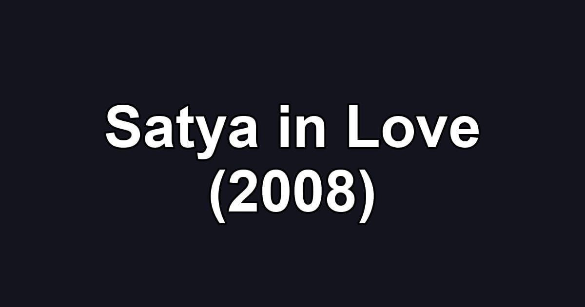 Satya in Love (2008)