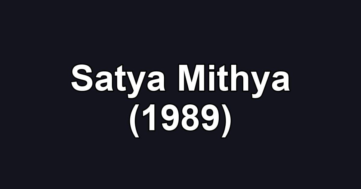 Satya Mithya (1989)