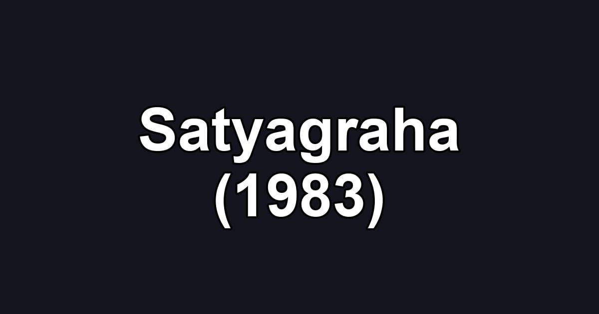 Satyagraha (1983)