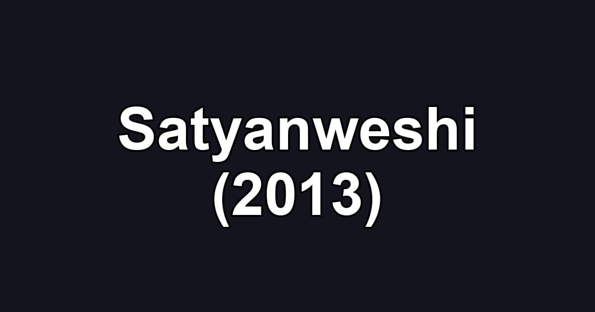 Satyanweshi (2013)