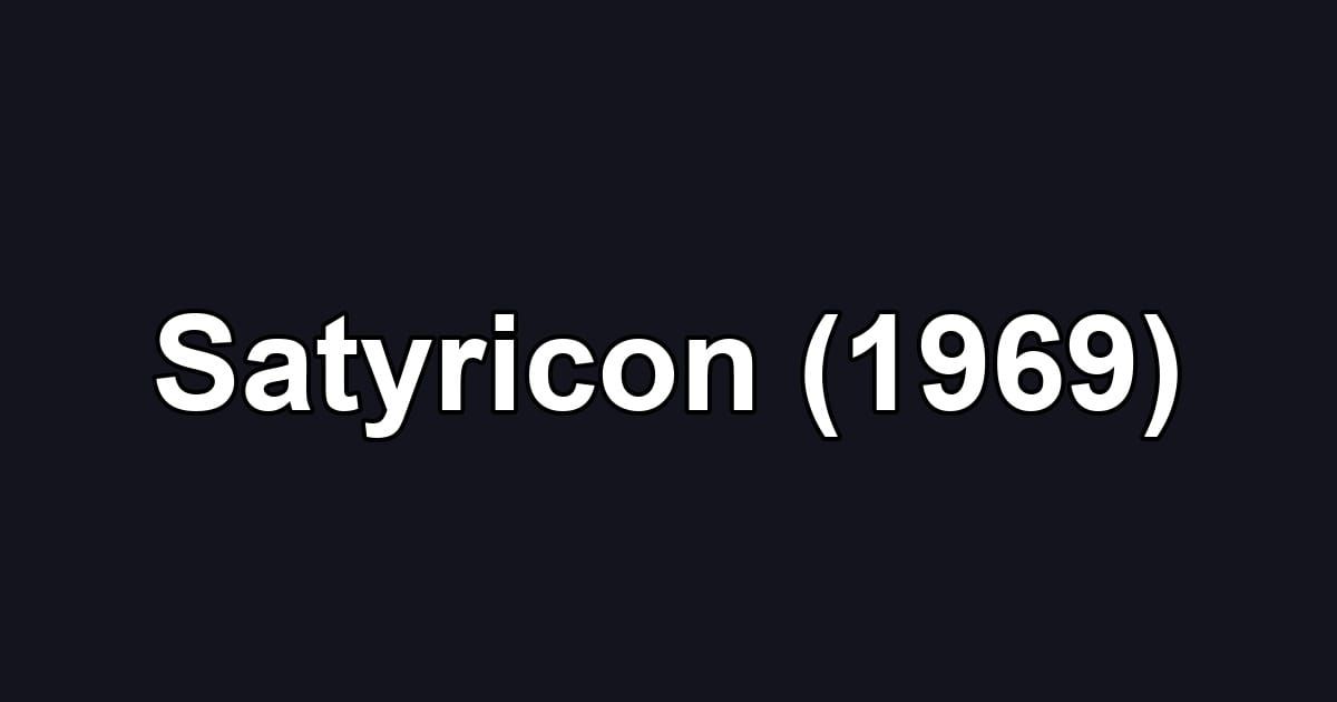 Satyricon (1969)