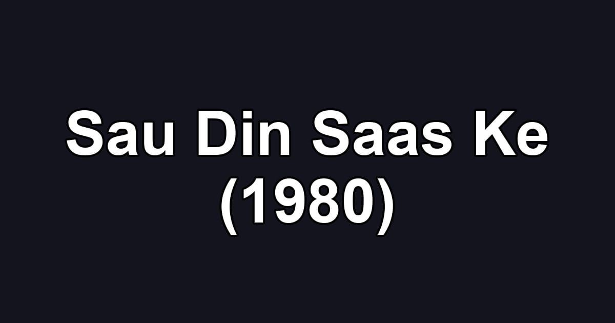 Sau Din Saas Ke (1980)