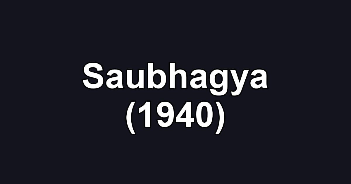 Saubhagya (1940)