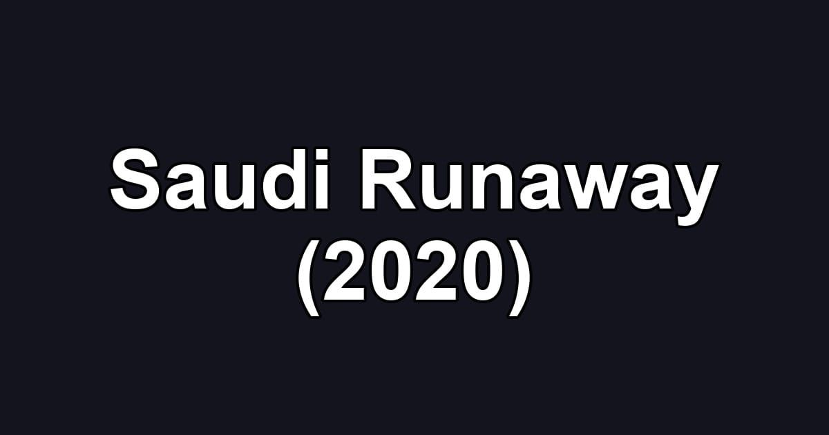 Saudi Runaway (2020)