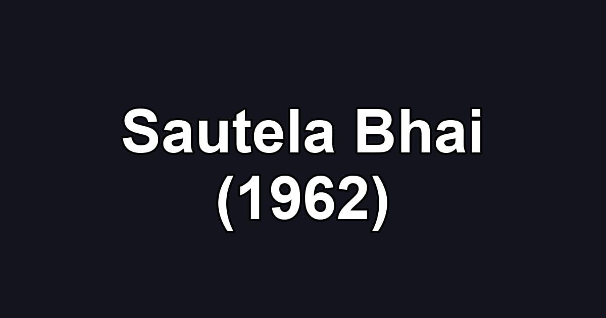 Sautela Bhai (1962)