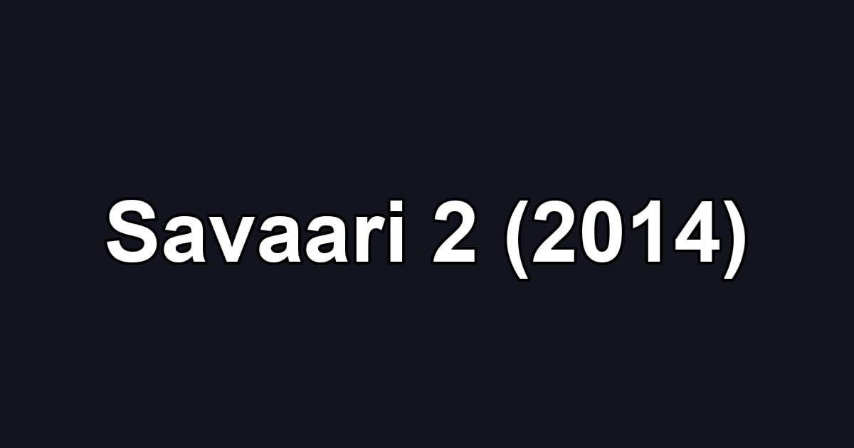 Savaari 2 (2014)