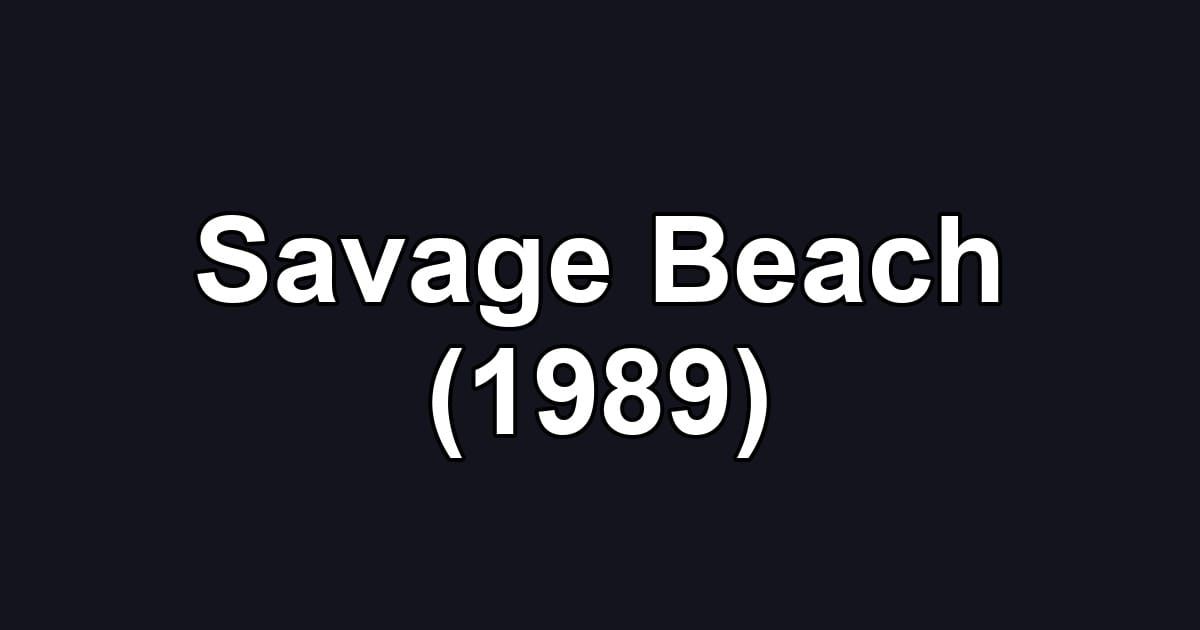 Savage Beach (1989)