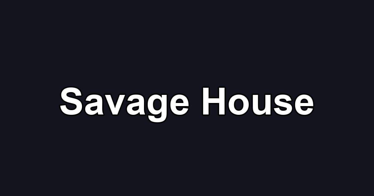 Savage House